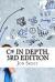 C# in Depth, 3rd Edition