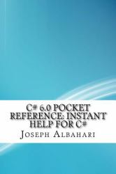 C# 6. 0 Pocket Reference: Instant Help for C#