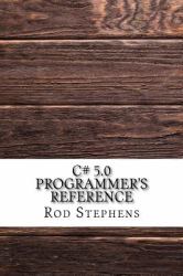 C# 5. 0 Programmer's Reference