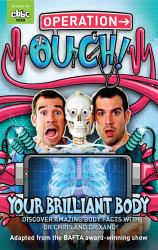 Operation Ouch: Your Brilliant Body : Book 1