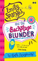 Emily Sparkes and the Backstage Blunder : Book 4