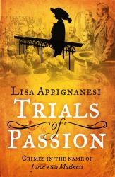 Trials of Passion : Crimes in the Name of Love and Madness