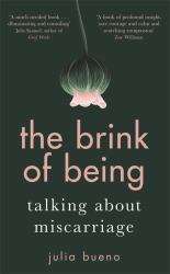 The Brink of Being : Portraits of Miscarriage