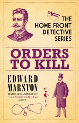 Orders to Kill : The Compelling WWI Murder Mystery Series