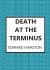 Death at the Terminus : The Bestselling Victorian Mystery Series