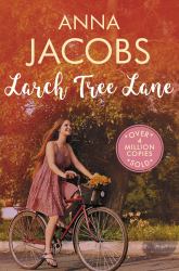 Larch Tree Lane : The First in a Brand New Series from the Multi-Million Copy Bestselling Author