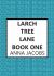 Larch Tree Lane : The First in a Brand New Series from the Multi-Million Copy Bestselling Author