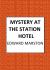 Mystery at the Station Hotel : The Bestselling Victorian Mystery Series