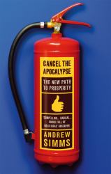 Cancel the Apocalypse : The New Path to Prosperity