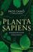 Planta Sapiens : The New Science of Plant Intelligence