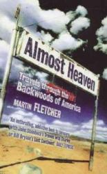 Almost Heaven : Travels Through the Backwoods of America