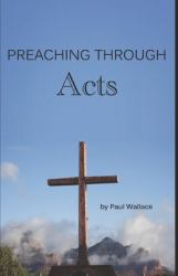 Preaching Through John : Exegetical Sermons Through the Gospel of John