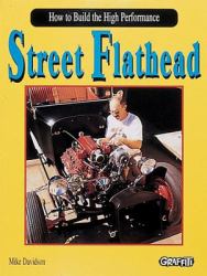 Street Flathead : How to Build the High-Performance