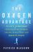 The Oxygen Advantage : The Simple, Scientifically Proven Breathing Technique That Will Revolutionise Your Health and Fitness