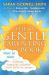 The Gentle Parenting Book : How to Raise Calmer, Happier Children from Birth to Seven