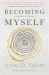 Becoming Myself : A Psychiatrist's Memoir