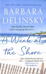 A Week at the Shore : A Novel