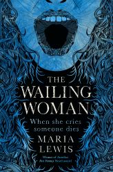 The Wailing Woman : When She Cries, Someone Dies