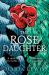 The Rose Daughter : An Enchanting Feminist Fantasy from the Winner of the 2019 Aurealis Award