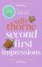 Second First Impressions : A Heartwarming Romcom from the Bestselling Author of the Hating Game