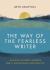 The Way of the Fearless Writer : Ancient Eastern Wisdom for a Flourishing Writing Life