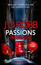 Passions in Death: an Eve Dallas Thriller (in Death 59)