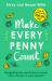 Make Every Penny Count : Budgeting Tips and Tricks to Keep More Money in Your Pocket