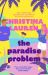 The Paradise Problem : A Sparkling Opposites-Attract, Fake-dating Romance