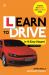 Learn to Drive in 10 Easy Stages : Covers the Theory and Practical Tests