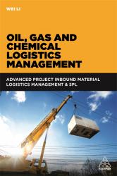 Oil, Gas and Chemical Logistics Management : Advanced Project Inbound Material Logistics Management & 5PL