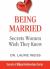 Being Married : Secrets Women Wish They Knew