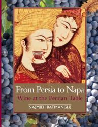 From Persia to Napa : Wine at the Persian Table