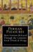 Persian Pleasures : How Iranian Relaxed Through the Centuries with Food, Drink and Drugs