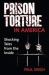 Prison Torture in America : Shocking Tales from the Inside