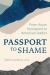 Passport to Shame : From Asian Immigrant to American Addict