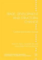 Trade, Development and Structural Change : Central and Eastern Europe