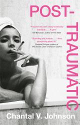 Post-Traumatic : Utterly Compelling Literary Fiction about Survival, Hope and Second Chances