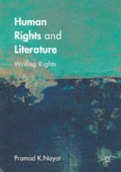 Human Rights and Literature : Writing Rights