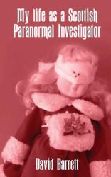 My Life As a Scottish Paranormal Investigator