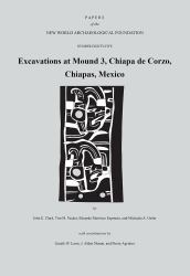 Excavations at Mound 3, Chiapa de Corzo, Chiapas, Mexico : Paper 85