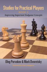 Studies for Practical Players : Book 2: Improving Important Endgame Concepts