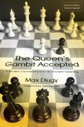 The Queen's Gambit Accepted : A Modern Counterattack in an Ancient Opening