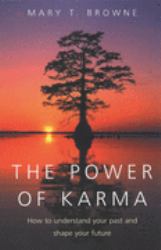 Power of Karma : How to Understand Your Past and Shape Your Future