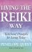 Living the Reiki Way : Traditional Principles for Living Today