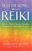 Self-Healing with Reiki : How to Create Wholeness, Harmony and Balance for Body, Mind and Spirit