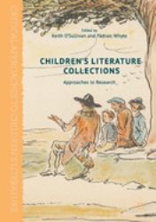 Children's Literature Collections : Approaches to Research