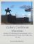 Cuba's Caribbean Marxism : Essays on Ideology, Government, Society, and Economy in the Post Fidel Castro Era