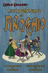 The Adventures of Pinocchio (A Modern Translation with Classic Illustrations)