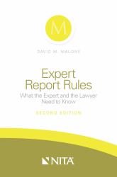 Expert Report Rules : What the Expert and the Lawyer Need to Know