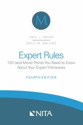 Expert Rules : 100 (and More) Points You Need to Know about Expert Witnesses